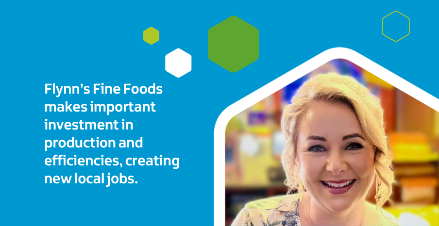 Flynn’s Fine Foods investment creating local jobs