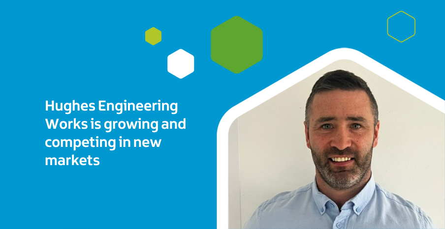 Tony Hughes, Managing Director of Hughes Engineering Works, featured in a graphic highlighting the company's growth and expansion into new markets.
