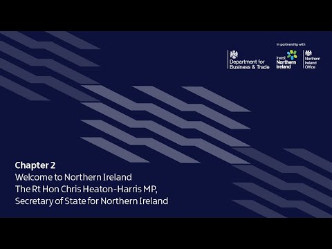 Preview image for the video "Chapter 2 - Welcome to Northern Ireland - The Rt Hon Chris Heaton-Harris MP, NI Secretary of State".