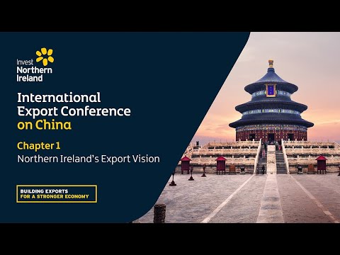 Preview image for the video "International Export Conference on China | Northern Ireland’s Export Vision (Chapter one)".